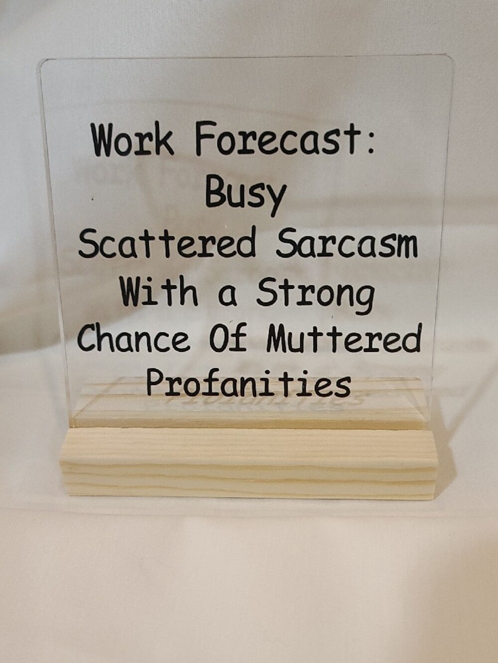 Work Forecast - Acrylic Desk Sign with Wooden Base NWT 4"X4X"1.5"